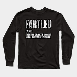 Fartled -Meaning Vintage White Text Long Sleeve T-Shirt